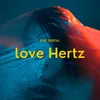 About Love Hertz Song